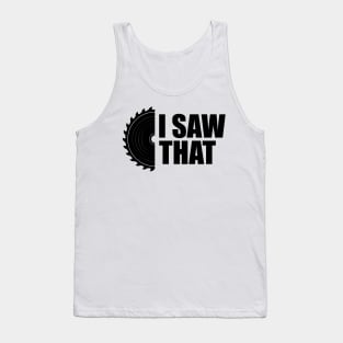 Lumberjack - I saw that Tank Top